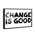 Change is Good