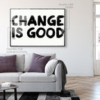 Change is Good