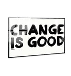 Change is Good