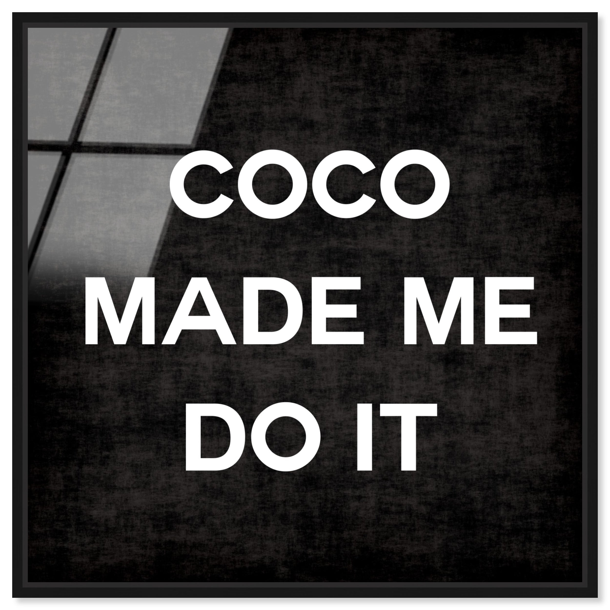 Coco Made Me