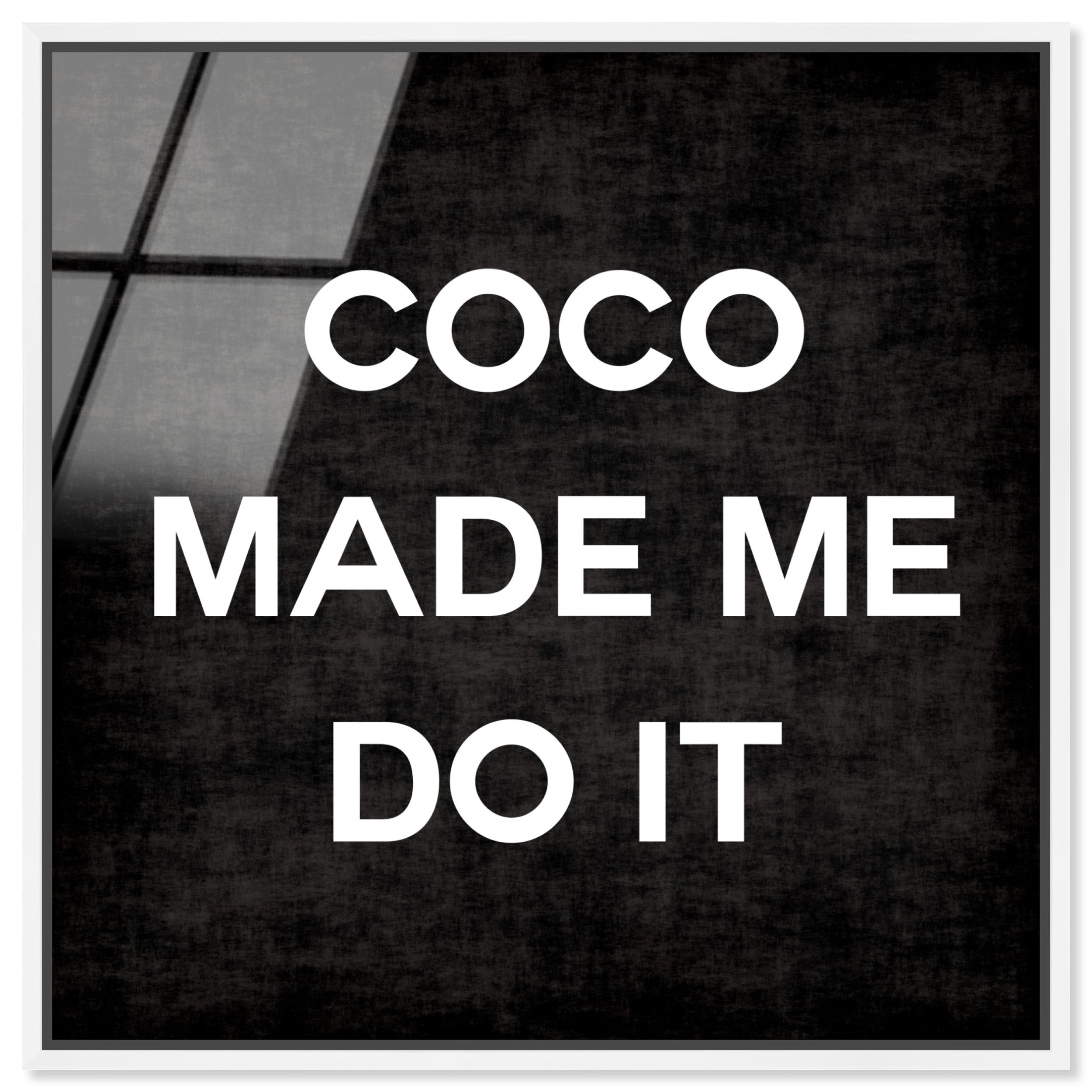 Coco Made Me