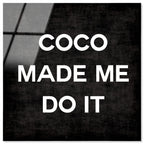 Coco Made Me