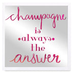 Champagne is the Answer