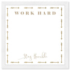 Work Hard Stay Humble