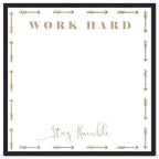 Work Hard Stay Humble