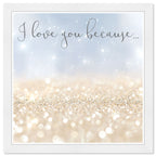 I Love You Because