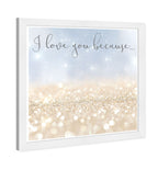 I Love You Because