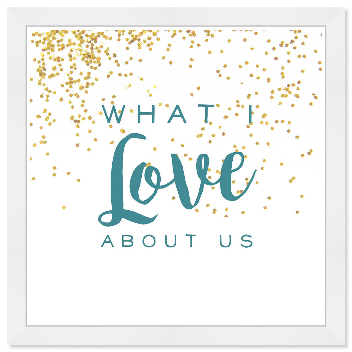 What I Love About Us