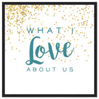 What I Love About Us