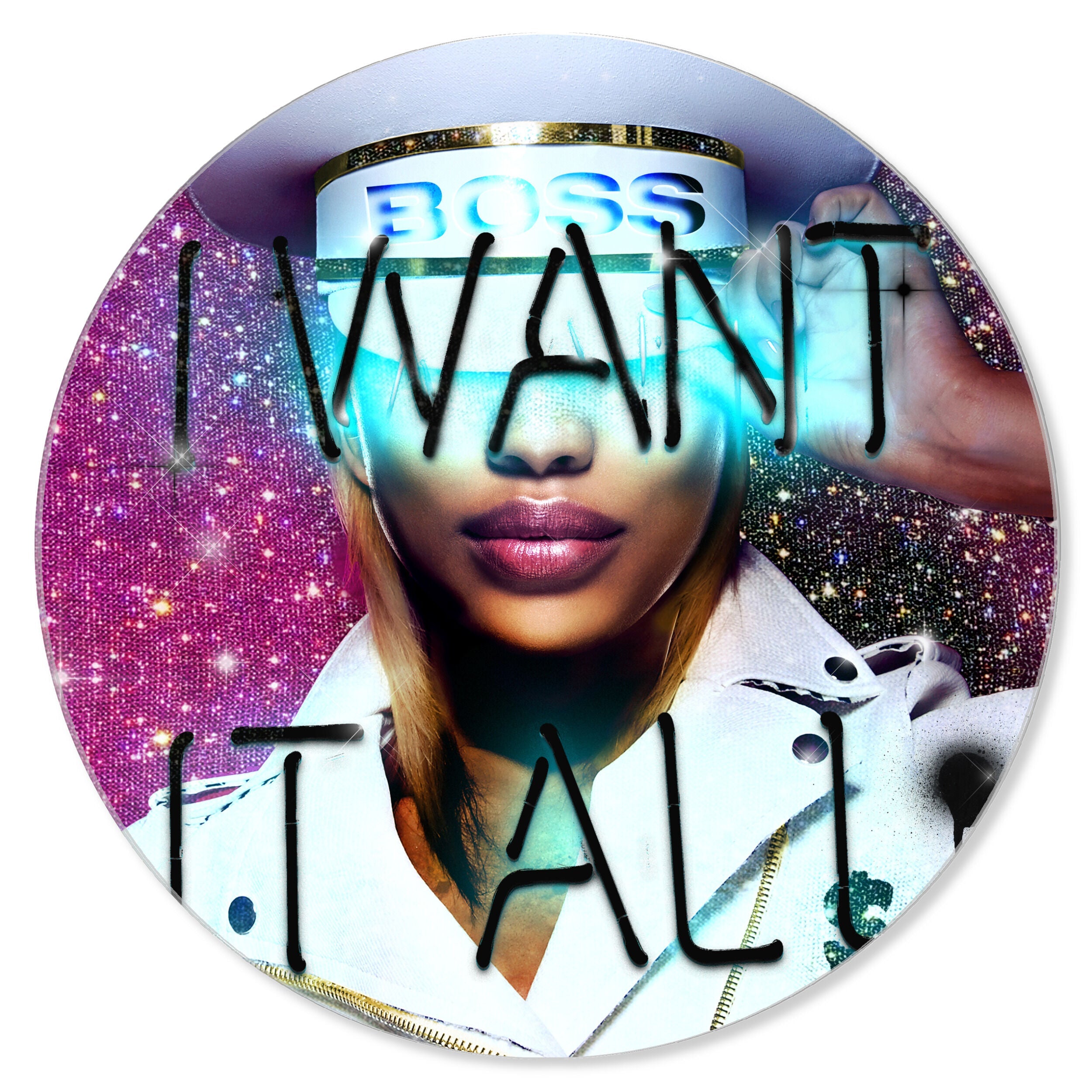 Want It All Queen - Round Acrylic Art Main image